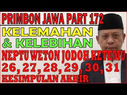 Maybe you would like to learn more about one of these? Kelemahan Kelebihan Neptu Weton Jodoh Ketemu 26 27 28 29 30 31 Primbon Jawa Syari Ah Ms172 Youtube