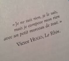 Life Quote Victor Hugo Le Rhin English Translation I Am Nothing I Know But I M Words Quotes French Quotes Inspirational Quotes