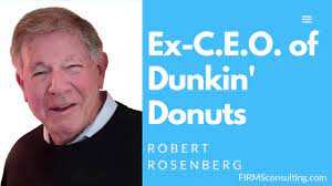 Robert was a son of mr. Interview With The Former Ceo Of Dunkin Donuts Robert Rosenberg Youtube