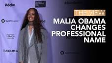 Malia Obama Changes Professional Name | The View - YouTube