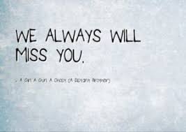 I didn't get to say goodbye. 120 Best Missing You Quotes Sayings Images Pictures