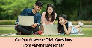 If you can answer 50 percent of these science trivia questions correctly, you may be a genius. Can You Answer 12 Trivia Questions From Varying Categories Quizpug