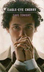 Taken from the album desireless (1998). Eagle Eye Cherry Save Tonight 1998 Cassette Discogs