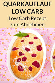 Quarkauflauf Mit Himbeeren Low Carb Gericht Quarkauflauf Abendessen Ohne Kohlenhydrate Rezepte