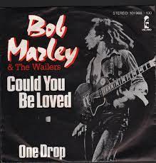 Reggae reggae reggae, bob ! Bob Marley The Wailers Could You Be Loved Discogs