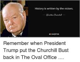 We did not find results for: History Is Written By The Victors Winston Churchill Az Quotes History Meme On Me Me