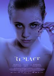 Replace” (2017) Film Review. Not working as a feature film…
