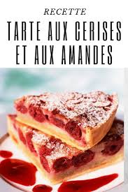 Tarte Aux Cerises Et Aux Amandes Tarte Cerise Recette Recettes De Cuisine
