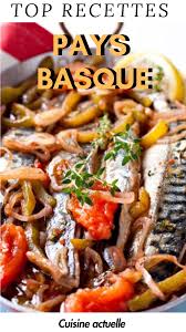 Les Bonnes Recettes Du Pays Basque Plat Basque Recette Basque Recettes De Cuisine