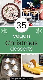 14 light desserts that are still totally tasty it's more than okay to indulge once in a while, especially when there are healthy ingredients mixed in to your sweet treat. 35 Yummy Vegan Christmas Dessert Recipes The Green Loot