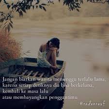Jangan Biarkan Wanita Menunggu Terlalu Lama Jangan Kata Kata Indah Sedih Bahagia