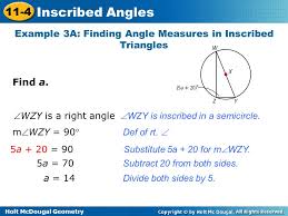 Geometry module 15 section 1 central angles and inscribed angles part 1. Holt Mcdougal Geometry 11 4 Inscribed Angles Find The Measure Of An Inscribed Angle Use Inscribed Angles And Their Properties To Solve Problems Objectives Ppt Download
