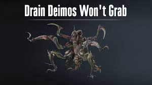 Drain Deimos Won't Grab |
