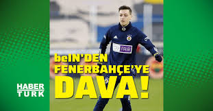 Bein sports'ta güntekin onay yerine nazlı canyurt mu geldi? Dava Bein Sports Fenerbahce Ye Dava Acti Son Dakika Spor Haberleri