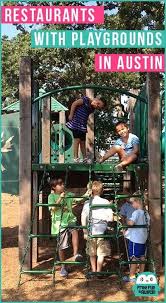 Favorite Restaurants With Playgrounds In Austin Free Fun In Austin Austin Restaurant Austin With Kids Austin Vacation