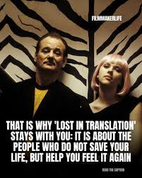 Film Lost in Translation follows Bob and Charlotte in Tokyo, where their  shared experience of isolation in an unfamiliar city leads to a brief  connection. The narrative focuses on emotional distance, communication