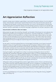 Don't skip a chance to read some great samples on our site. Art Appreciation Reflection Essay Example