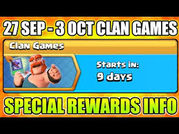 Upcoming 27 Sept To 3 Oct I Special Clan Games Rewards Information I Clash Of Clans 2018 Youtube