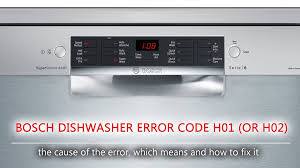 Check spelling or type a new query. Bosch Dishwasher Error Code H01 Or H02