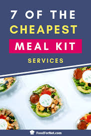 Sometimes you just need to get cheap food delivery. 7 Of The Cheapest Meal Kit Services To Keep You Fed Food For Net