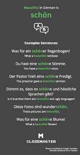 Maybe the sound of a certain word is especially attractive to you, or maybe a certain word makes you think of a beautiful place or of course, rather than looking for words that are beautiful in and of themselves, you may just be looking for other words for beauty. How To Say Beautiful In German Clozemaster