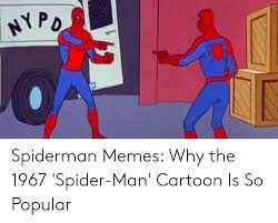 Nyr Pd Spiderman Memes Why The 1967 Spider Man Cartoon Is So Popular Meme On Me Me