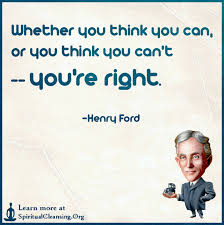 Whether You Think You Can Or You Think You Can T You Re Right Spiritualcleansing Org Love Wisdom Inspirational Quotes Images