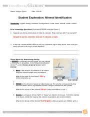 After you have completed all tests, name. Mineral Identification Gizmo Name Jordynn Quinn Date Student Exploration Mineral Identification Vocabulary Crystal Density Hardness Homogeneous Course Hero