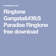 Using the song editing capability in itunes, you can transform any song into a personal ringtone for your iphone. Ringtone Gangsta 39 S Paradise Ringtone Free Download Best Ringtones Gangsta S Paradise Free Download