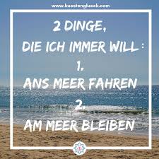 Meer Spruche Zum Sehnsucht Haben Kustengluck Sehnsucht Nach Dir Spruche Spruche Leben Lustig