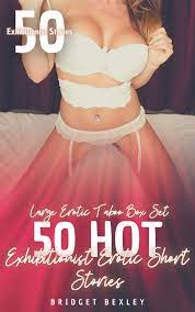 50 Hot Exhibitionist Erotic Short Stories: Large Erotic Taboo Box Set by  Bridget Bexley | Goodreads