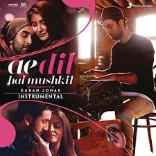 Ae Dil Hai Mushkil Instrumental Original Motion Picture Soundtrack Songs Download Ae Dil Hai Mushkil Instrumental Original Motion Picture Soundtrack Songs Mp3 Free Online Movie Songs Hungama
