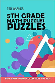 Multiplication, division, fractions, and more. Buy 5th Grade Math Puzzles Number Puzzles Best Math Puzzle Collection For Kids 3 Logic Puzzles For Kids Book Online At Low Prices In India 5th Grade Math Puzzles Number
