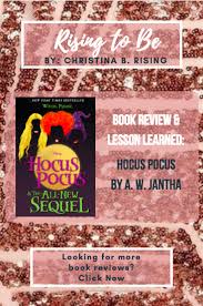 Hocus Pocus The All New Sequel By A W Jantha Lessons Learned Book Blog Blog