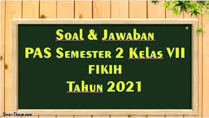Kata taharah menurut bahasa berarti. Soal Jawaban Pat Fikih Kelas 7 Mts 2021 Sinau Thewe Com