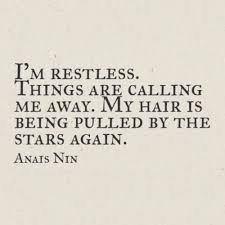 Do you ever feel that way? lonely? i search for the words. Quotes About Restless 276 Quotes