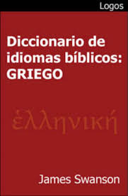 Diccionario De Idiomas Biblicos Griego Logos Bible Software
