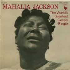 Performance: When the Saints Go Marching In by Mahalia Jackson and The  Falls-Jones Ensemble