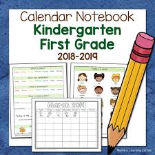 Kindergarten Calendar Notebook 2018 2019 1st Grade Writing Worksheets First Grade Calendar Calendar Notebook