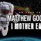 Mathew Good & I Mother Earth event image