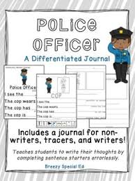 Free Police Officer Differentiated Journal Writing For Special Education Kindergarten Writing Prompts Community Helpers Writing Elementary Writing Prompts