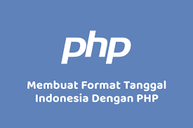 Menampilkan Format Tanggal Indonesia Dengan Php Eplusgo