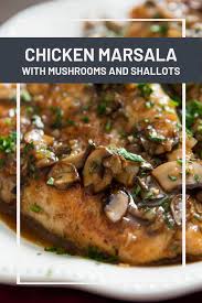 Chicken Marsala With Mushrooms And Shallots Recipe Recipe Shallot Recipes Marsala Chicken Recipes Chicken Mushroom Marsala