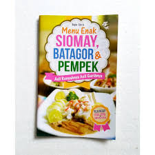 Resep siomay ayam bisa juga buat isian batagor oleh dapur.namanya masakan kan suka2 aja mau bahan apa aja. Buku Resep Menu Enak Siomay Batagor Pempek Shopee Indonesia