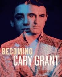 Becoming Cary Grant
