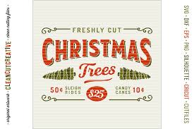 Download Fresh Cut Christmas Trees Rustic Farm Wood Sign Svg Dxf Eps Png Cricut Silhouette Clean Cutting Files By Cleancutcreative Thehungryjpeg Com