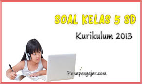 Check spelling or type a new query. Soal Kelas 5 Matematika Tematik Pjok Pai Dan Kunci Jawaban
