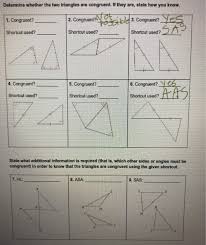 If repositioned, they coincide with each other. Determine Whether The Two Triangles Are Congruent If Chegg Com
