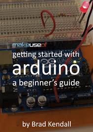 Getting Started With Arduino A Beginner S Guide Arduino Arduino Programming Arduino Projects