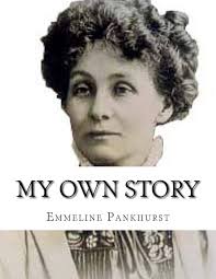 My Own Story : Pankhurst, Emmeline: Amazon.com.au: Books